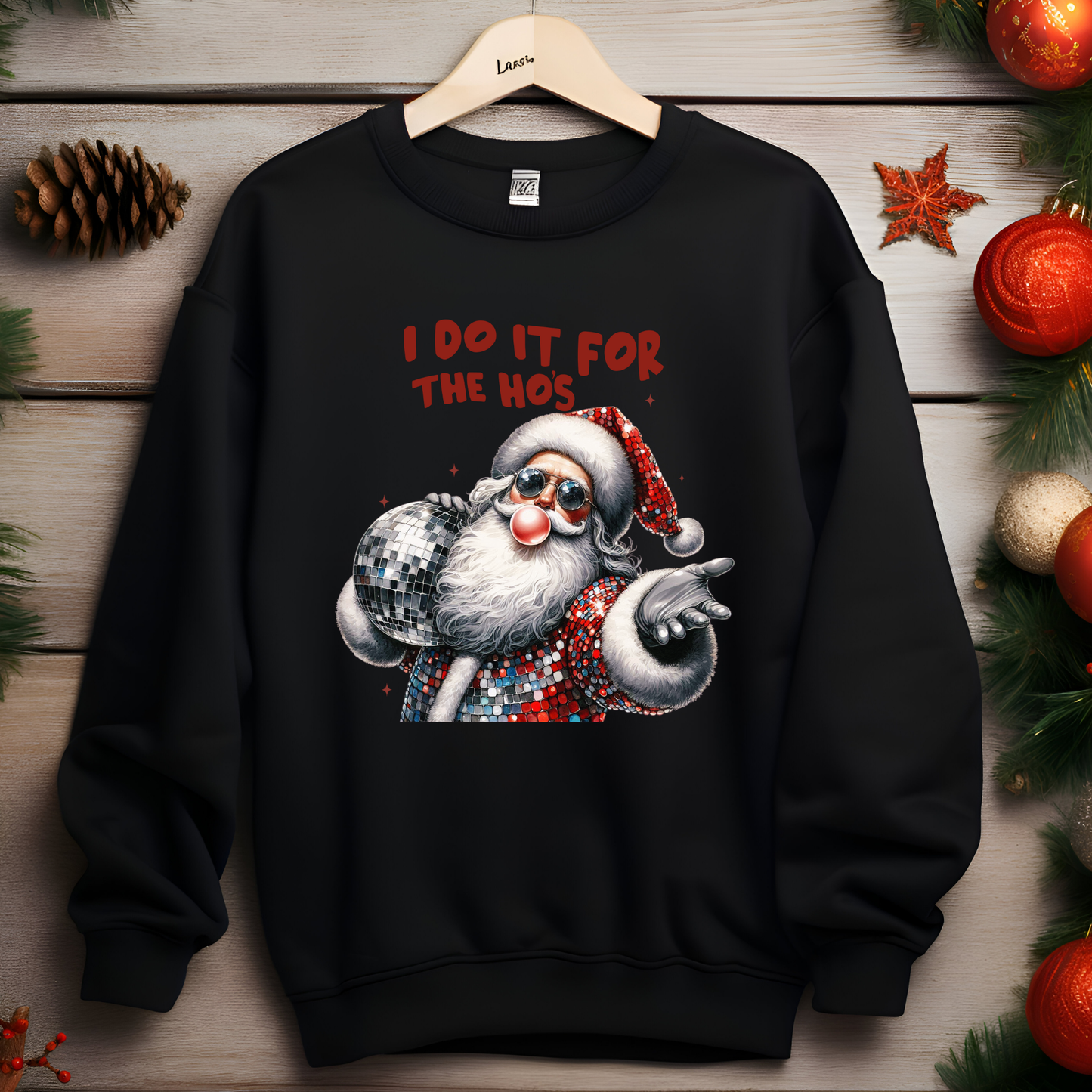 I Do it for The Ho's Crewneck