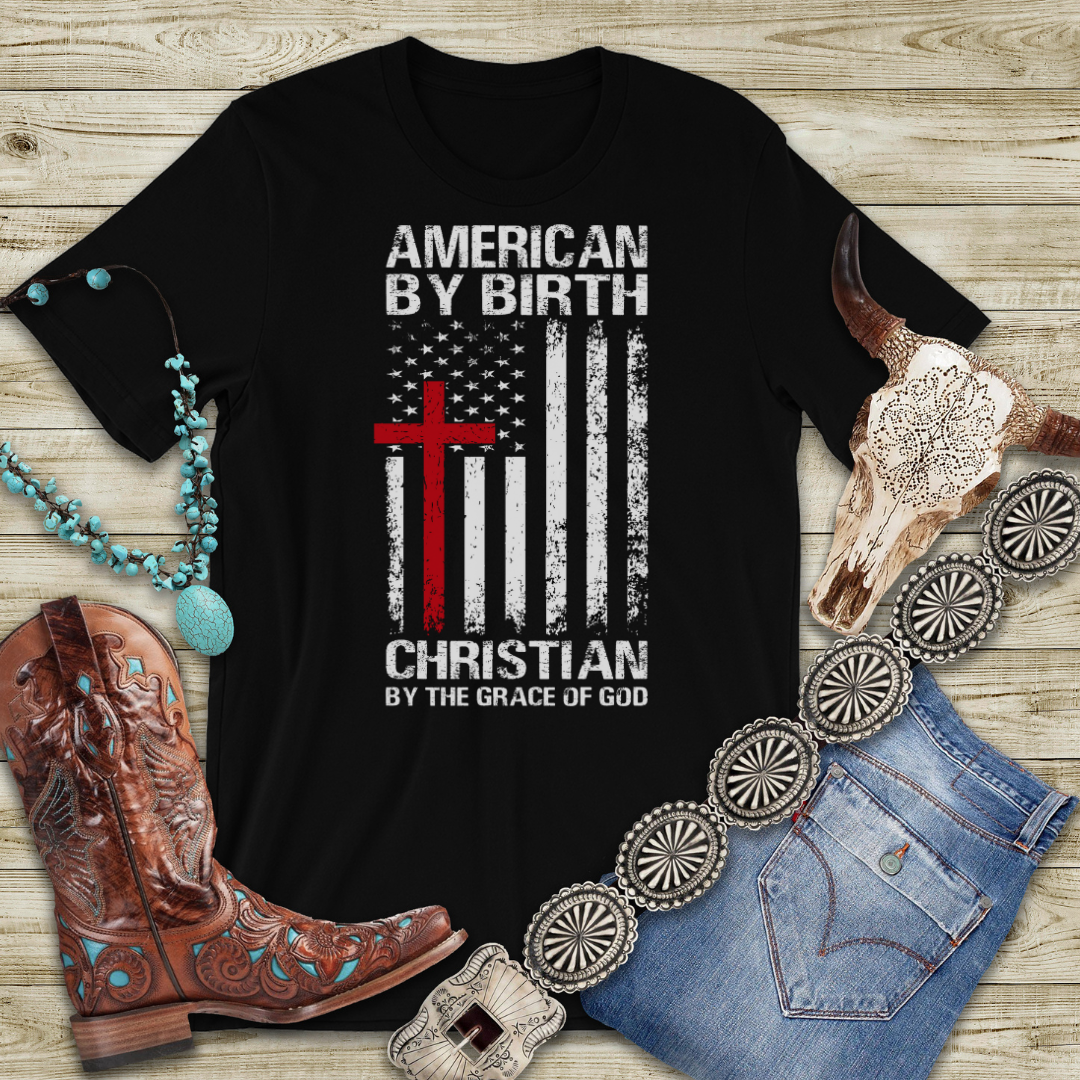 American By Birth Christian By The Grace of GOD