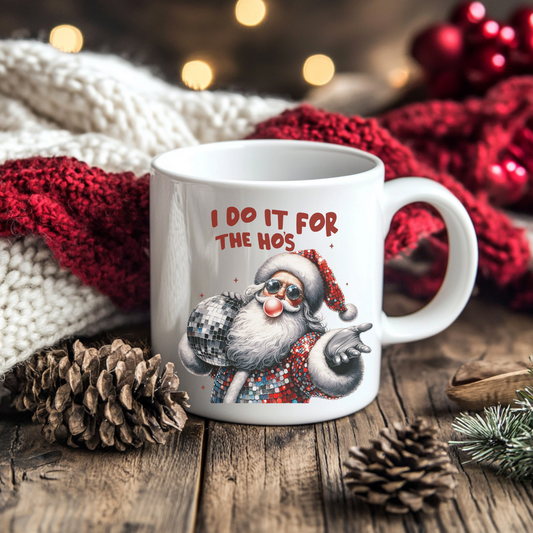 I Do It For The Ho's Coffee Mug